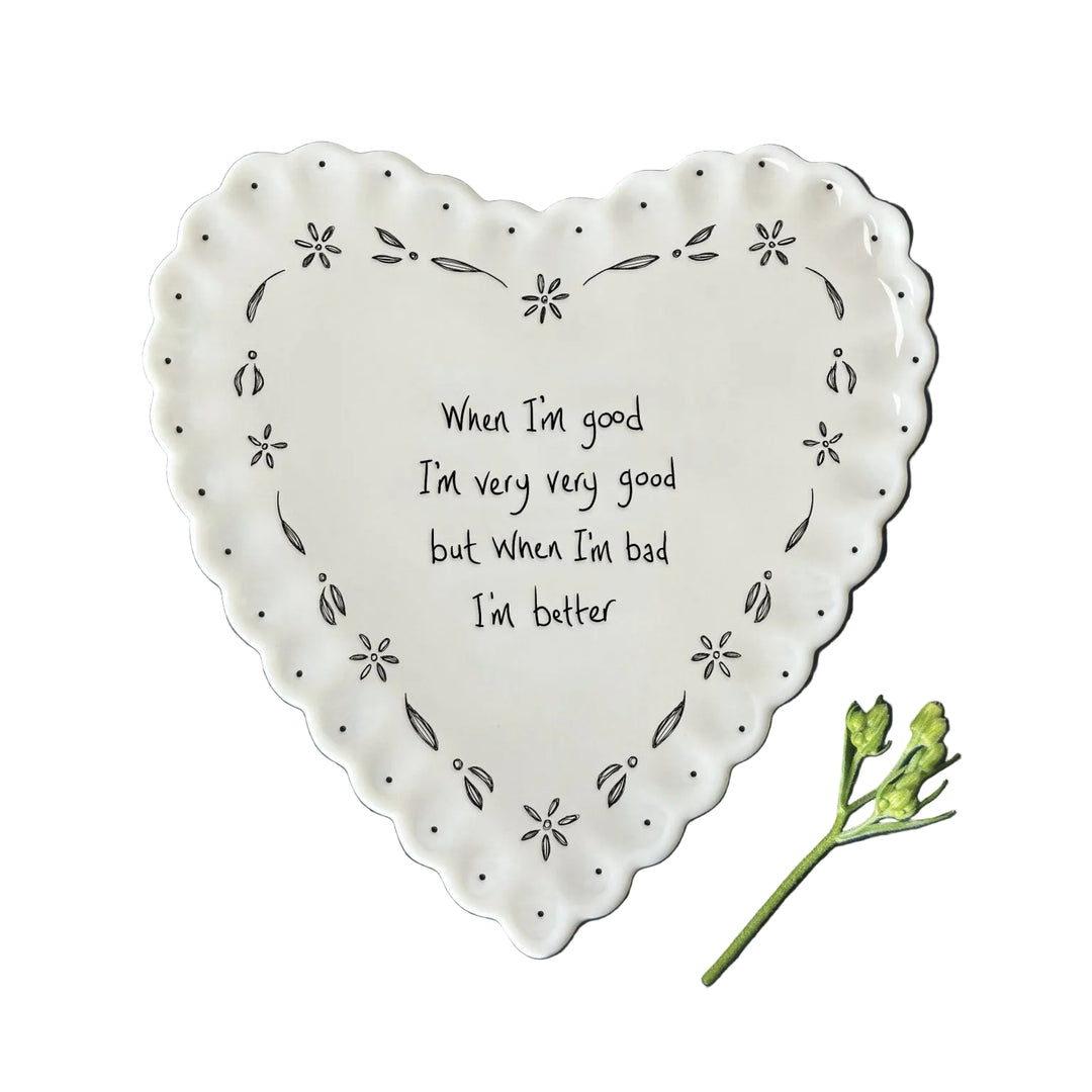 East of India Heart Scallop Coaster – ‘When I’m Good I’m Very Good, When I’m Bad I’m Better’