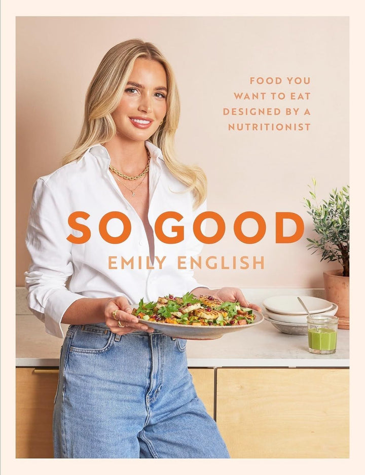 SO GOOD: Food You Want To Eat Emily English