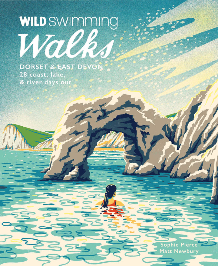 Wild Swimming Walks Dorset &amp; East Devon Book