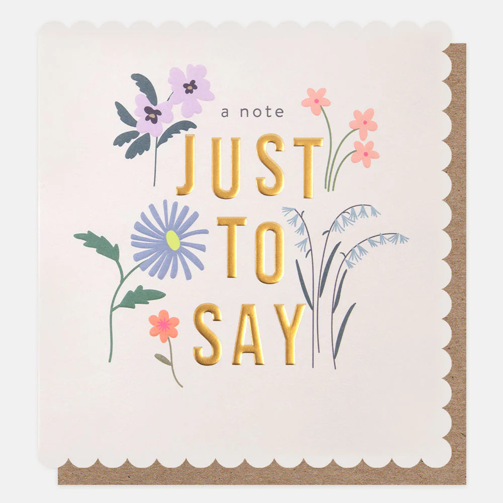 Caroline Gardner "A Note Just To Say" greeting card with floral design, perfect for sending thoughtful messages.