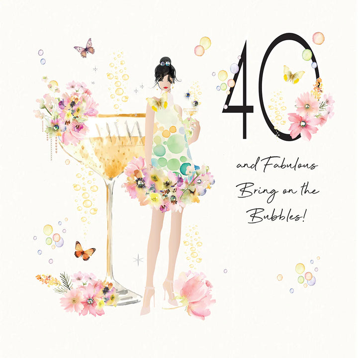 40 - and Fabulous - Bring on the Bubbles Card