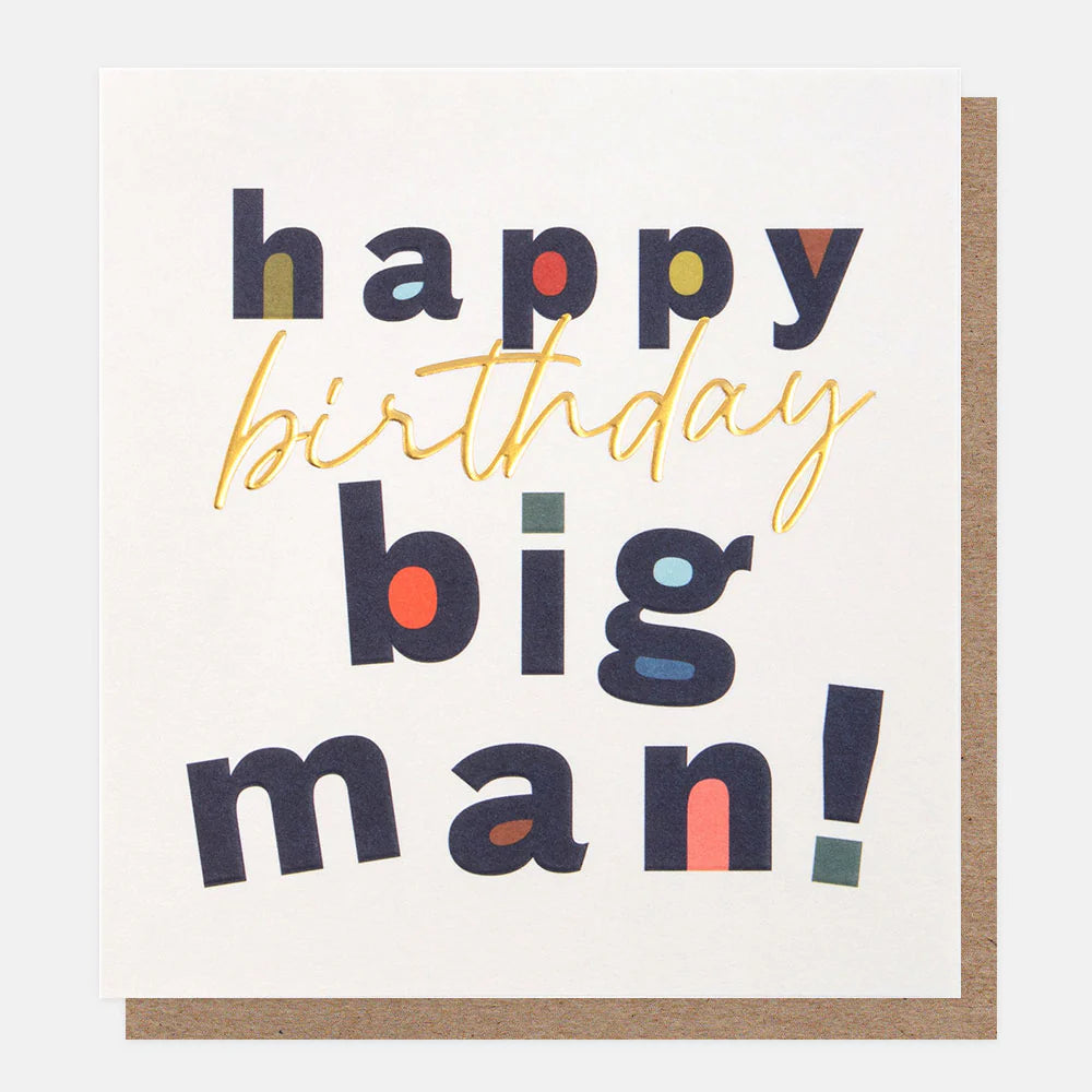 Caroline Gardner Happy Birthday Big Man card featuring bold, colorful design with cheerful birthday message, perfect for celebrating a special man.