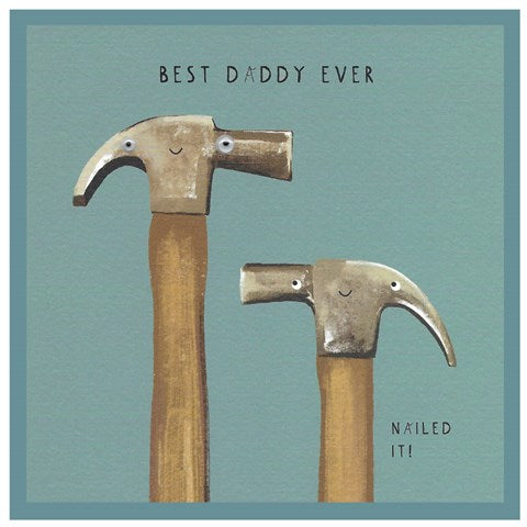 Cinnamon Aitch "Best Daddy Ever - Nailed it" greeting card featuring humorous design, from Cornucopia Home and Gift.