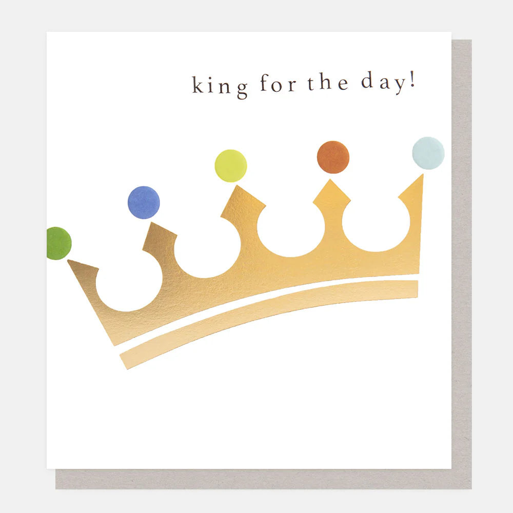 King For the Day Card