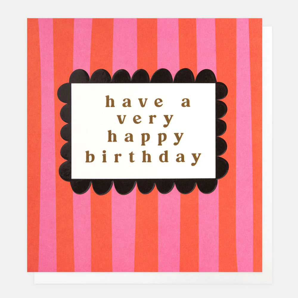 Caroline Gardner Have A Very Happy Birthday pink and orange greeting card with festive design, from Cornucopia Home and Gift.