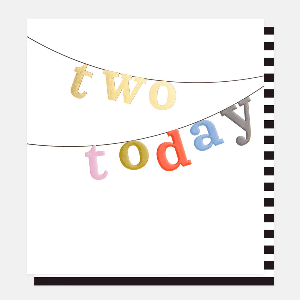 Caroline Gardner Two Today Multi Text Bunting Birthday Card featuring colorful bunting design for celebrating birthdays.