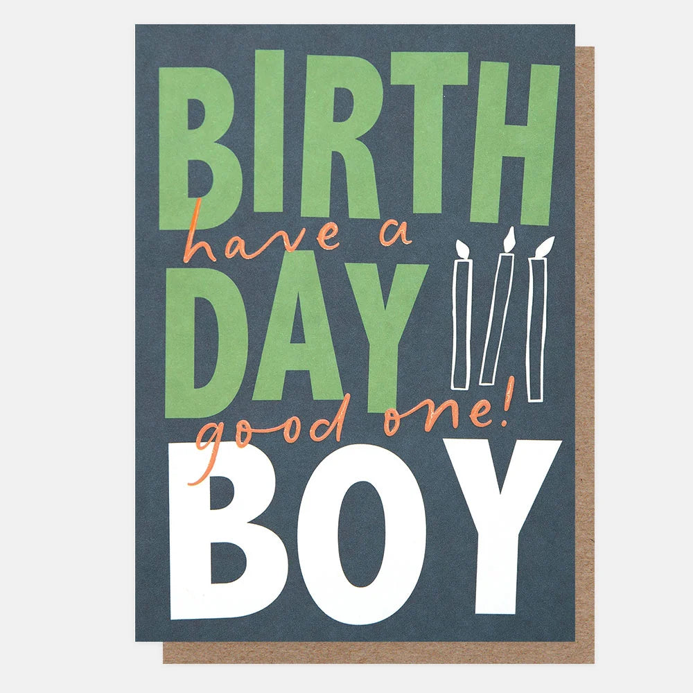 Have A Good One Birthday Boy Card