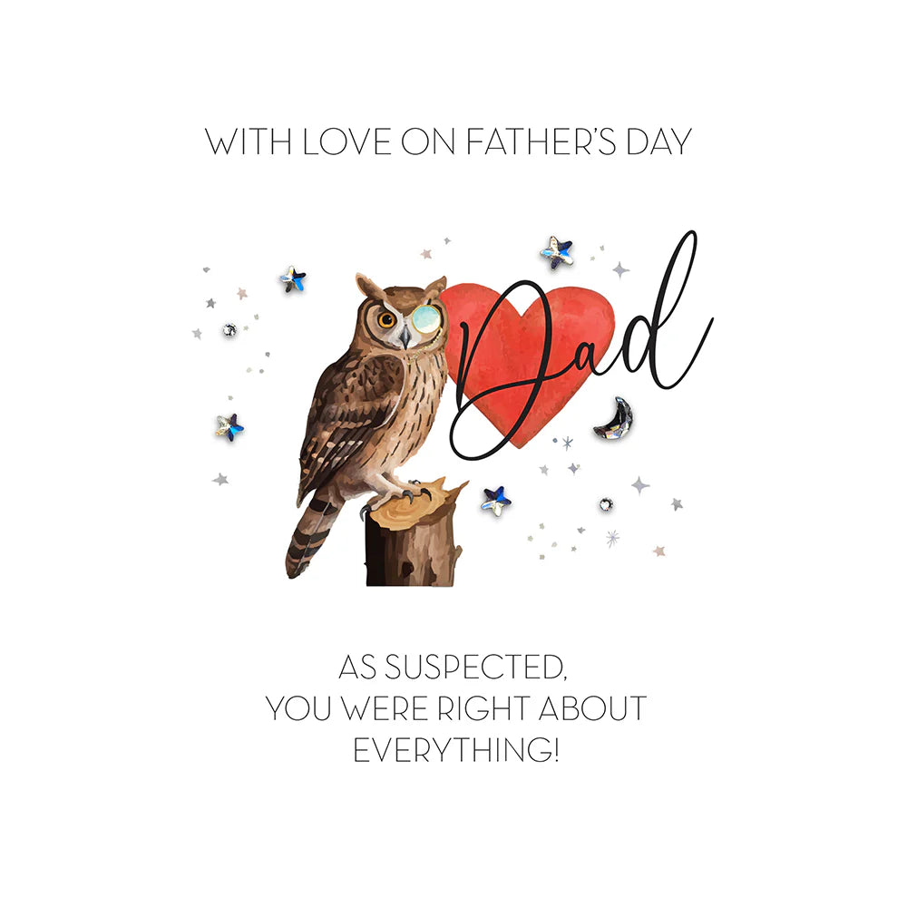 Fathers Day Card - As Suspected You Were Right About Everything! Card