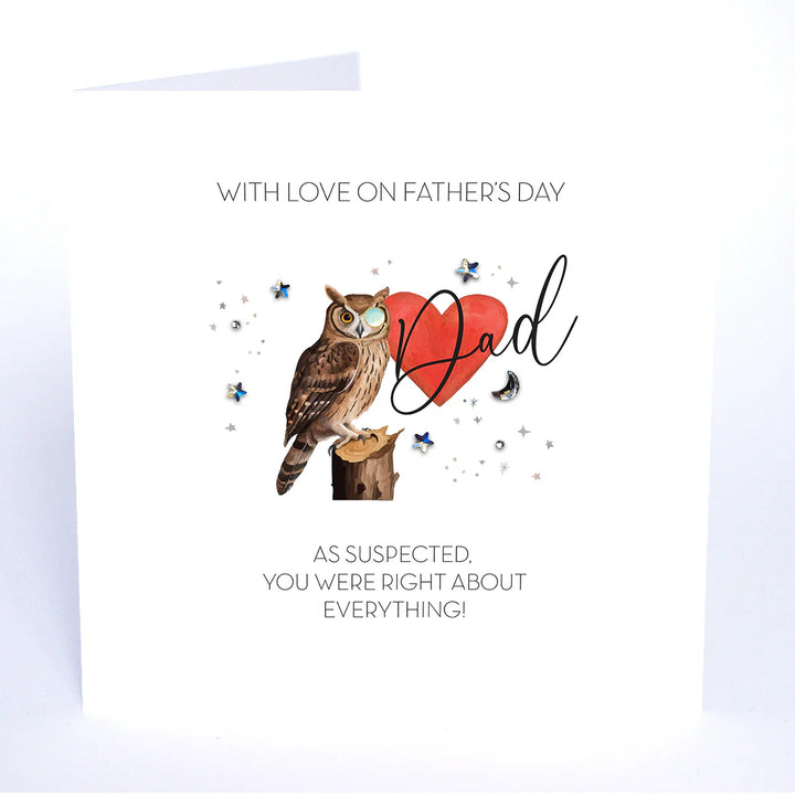 Fathers Day Card - As Suspected You Were Right About Everything! Card