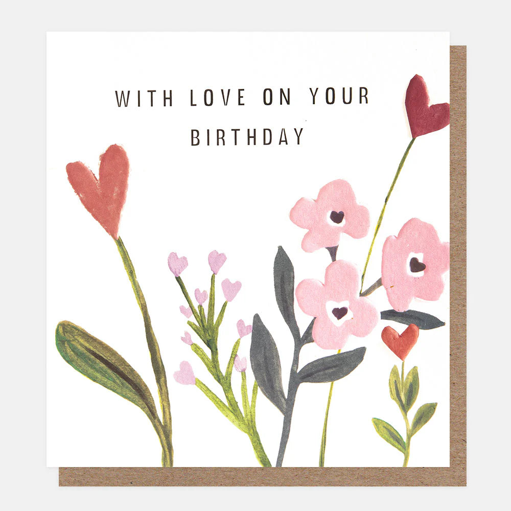 Caroline Gardner "With Love On Your Birthday" heart-shaped flowers greeting card, decorative floral design on front.