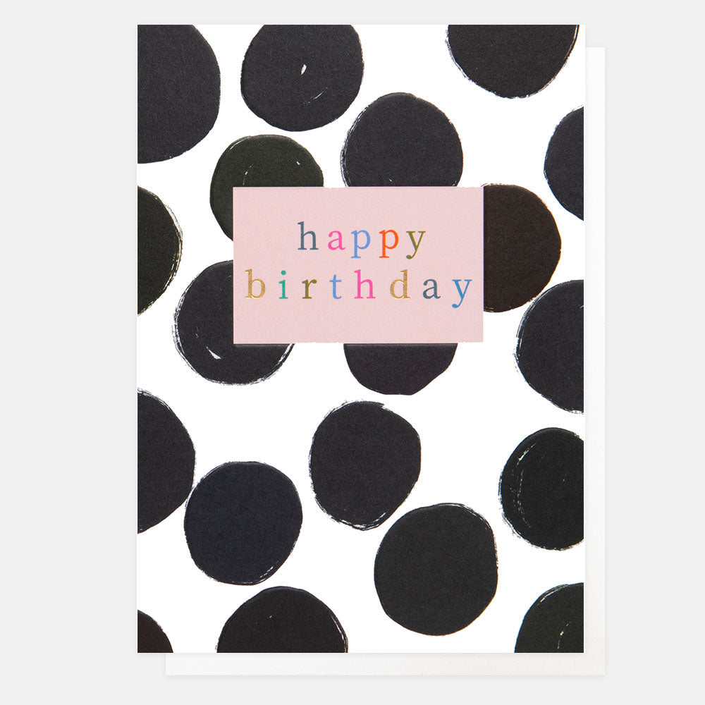 Caroline Gardner Mono Spot Happy Birthday Card with colorful spot design, perfect for celebrating birthdays.
