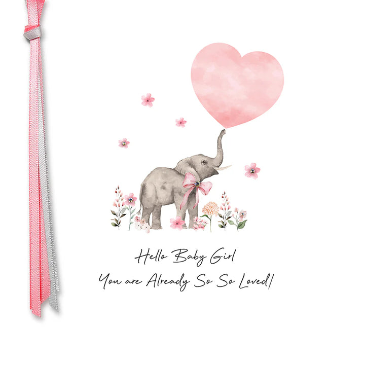 Ribbons &amp; Roses Hello Baby Girl You Are Already So Loved Card