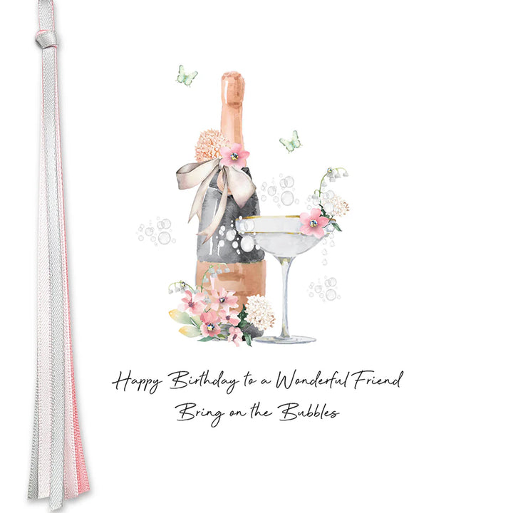 Ribbons &amp; Roses Happy Birthday To A Wonderful Friend Bring On The Bubbles Card