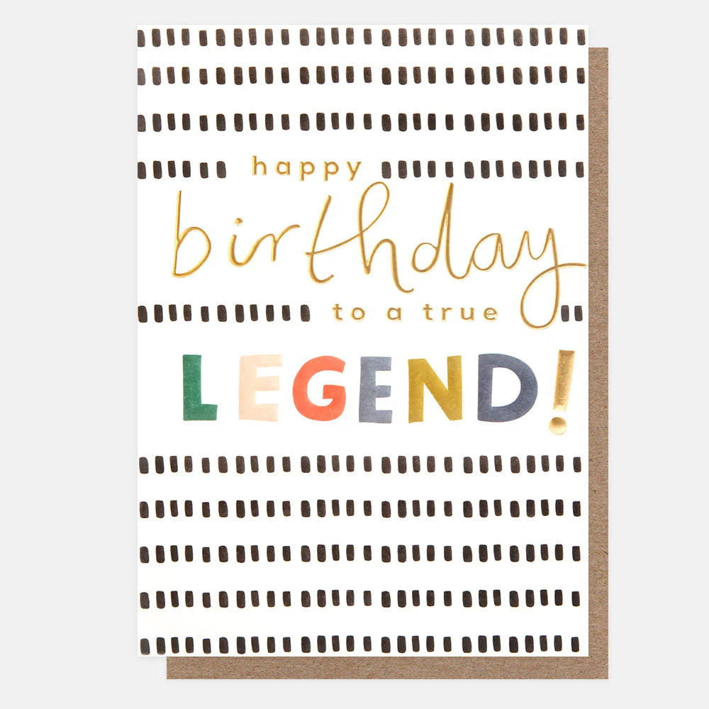Caroline Gardner Happy Birthday True Legend greeting card featuring colorful birthday message and playful design.