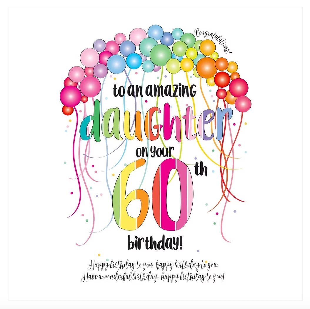 60th Daughter card by Wendy Jones-Blackett for Cornucopia Home and Gift, featuring a colorful design suitable for celebrating a daughter.