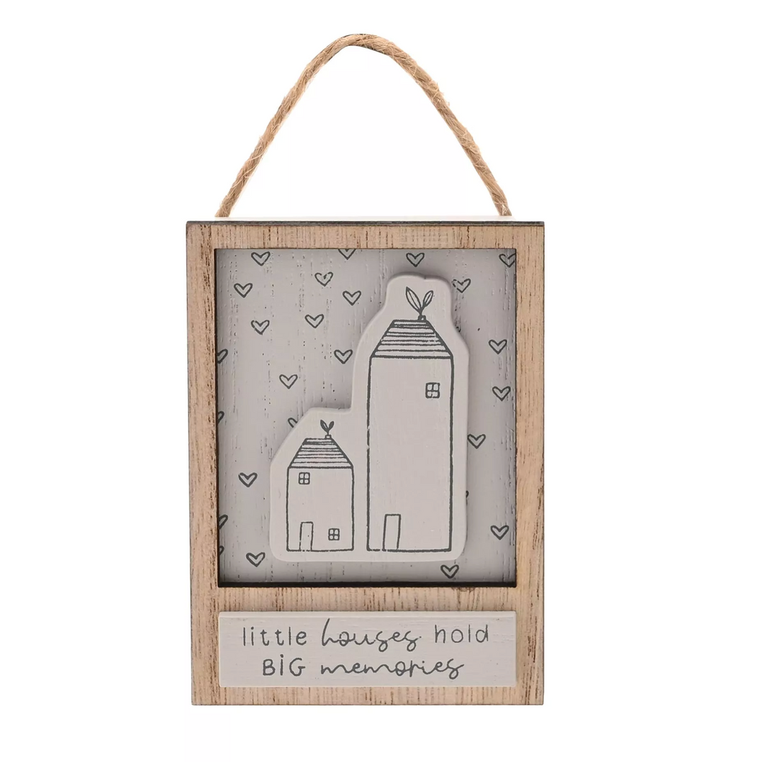 Little Houses Hanging Plaque - Little Houses Hold Big Memories