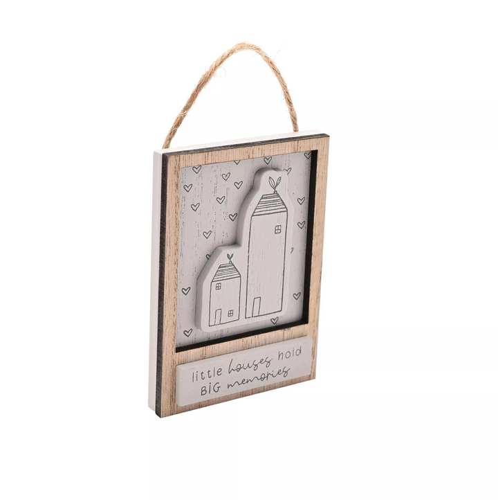 Little Houses Hanging Plaque - Little Houses Hold Big Memories