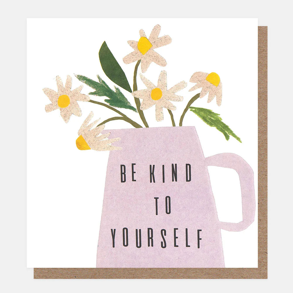 Caroline Gardner Be Kind To Yourself Sympathy Card with floral design, featuring uplifting message for comfort and support.