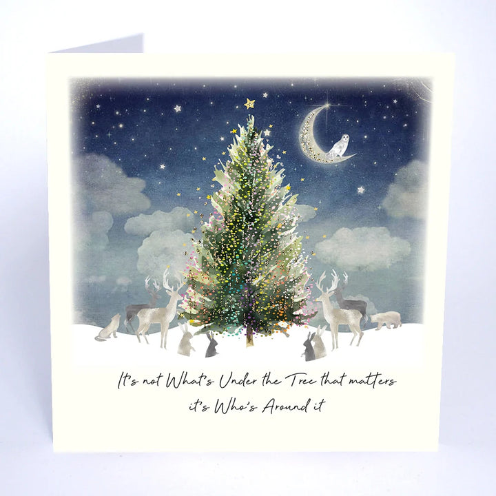 It’s Not What’s Under the Tree That Matters, It’s Who’s Around It Christmas Card