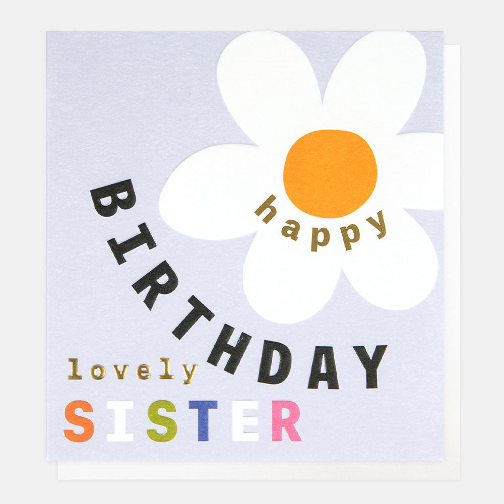 Caroline Gardner Happy Birthday Sister card with colorful floral design and cheerful message, perfect for celebrating a special sister.