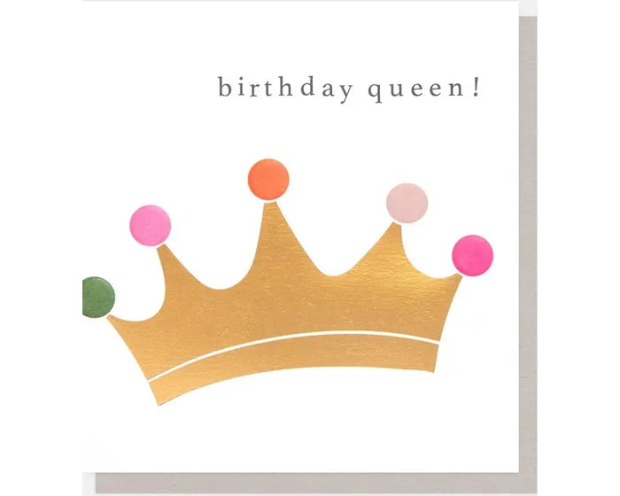 Caroline Gardner Birthday Queen crown card featuring a decorative queen crown design on a festive greeting card.