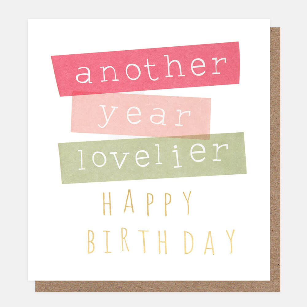 Another Year Lovelier Happy Birthday Card