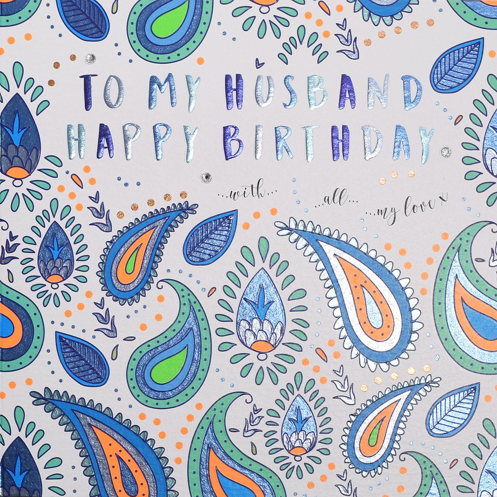 To My Husband Birthday card featuring a paisley design by Wendy Jones-Blackett for Cornucopia Home and Gift.